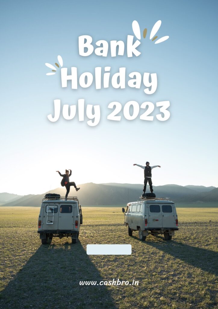 Bank Holidays(INDIA) In July 2023: A Comprehensive Guide - CashBro