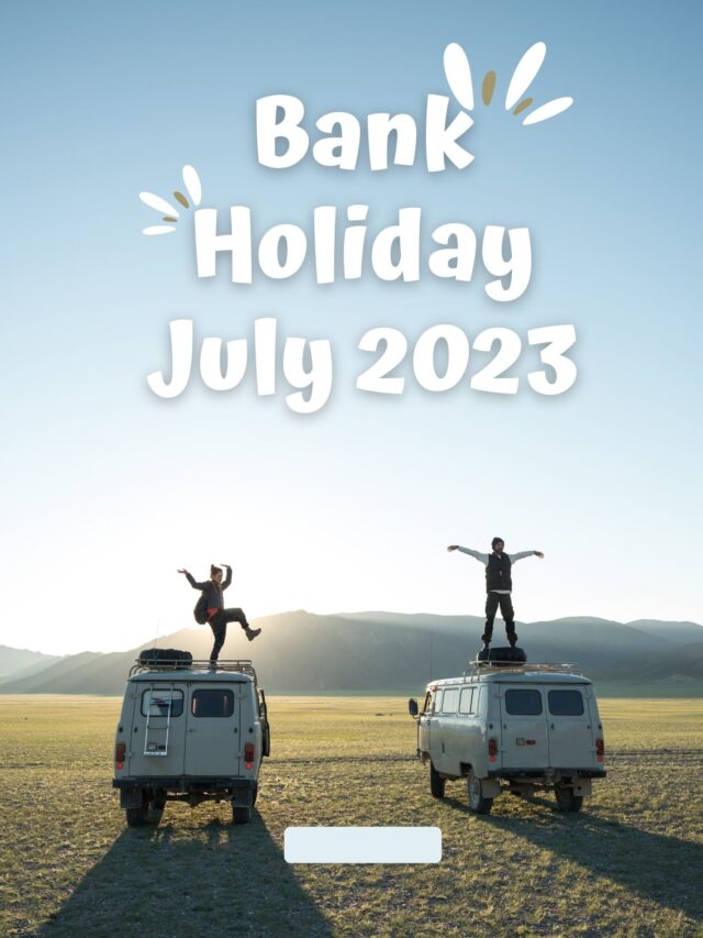 Bank Holiday july 2023