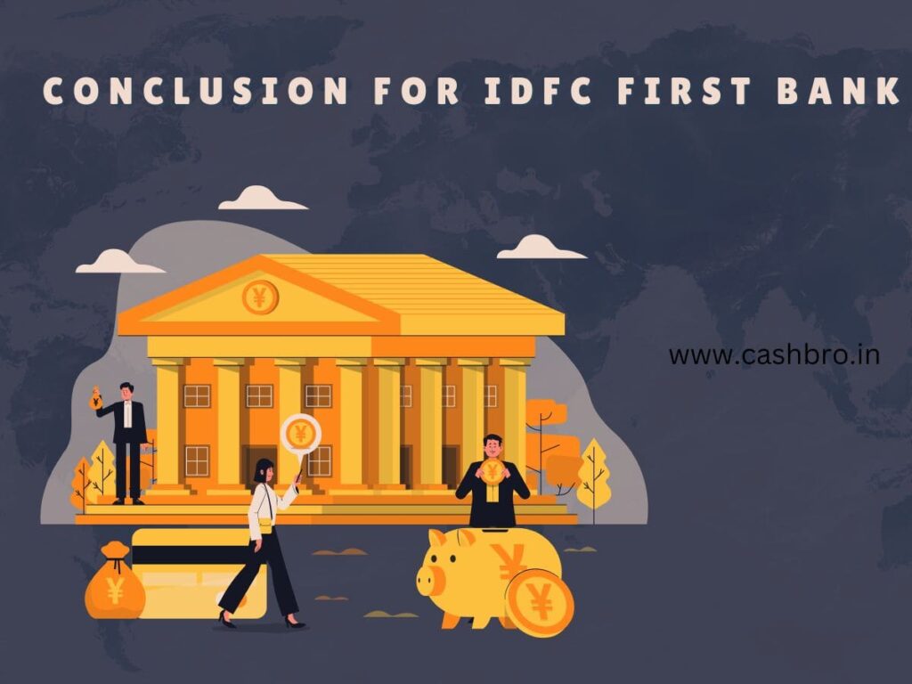 Conclusion FOR  IDFC FIRST Bank
