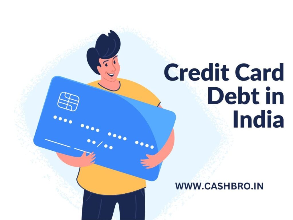 Credit Card Debt IN INDIA
