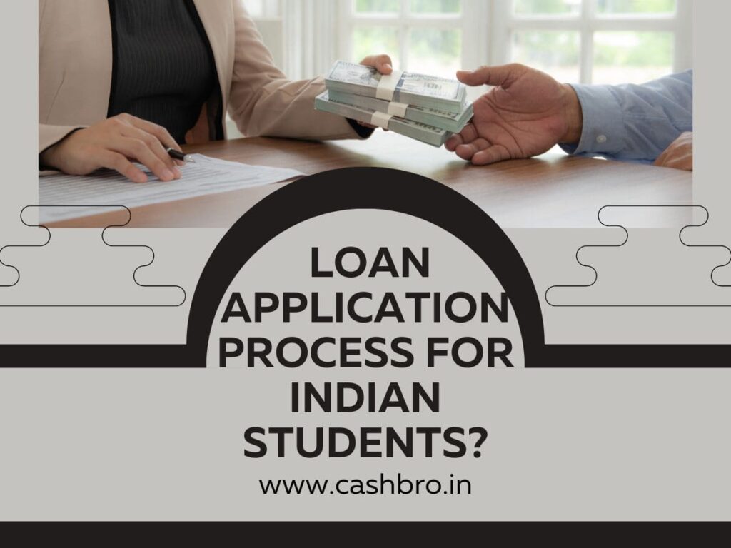  Loan Application Process for Indian Students