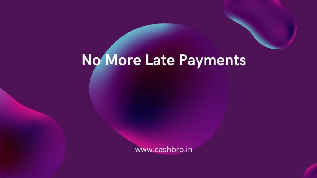 No More Late Payments