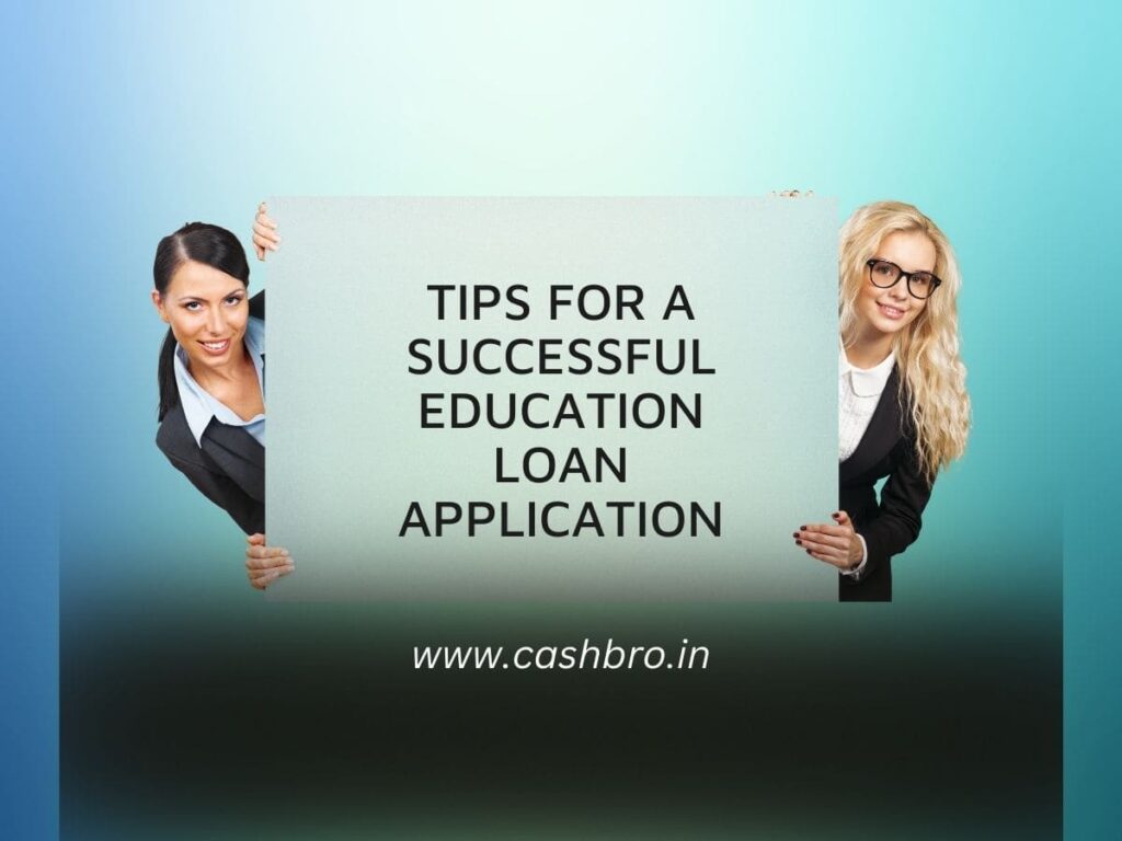 Tips for a Successful Education Loan Application