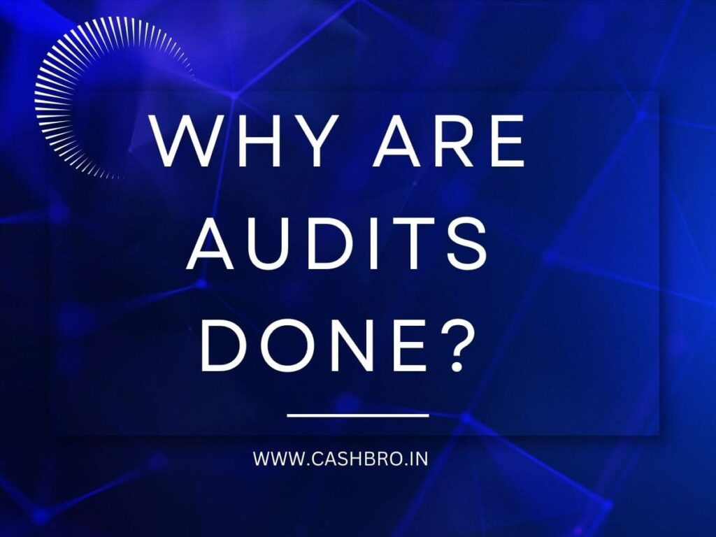 Why are Audits Done?