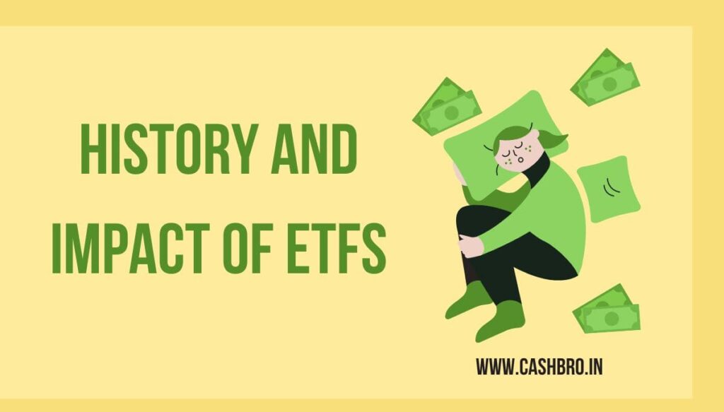 History and Impact of ETFs
