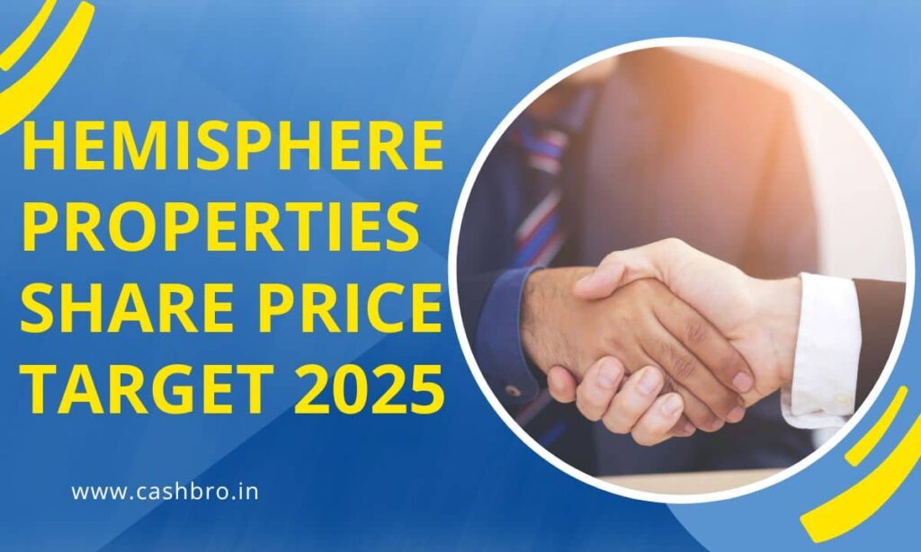 Hemisphere Properties Share Price Target 2025